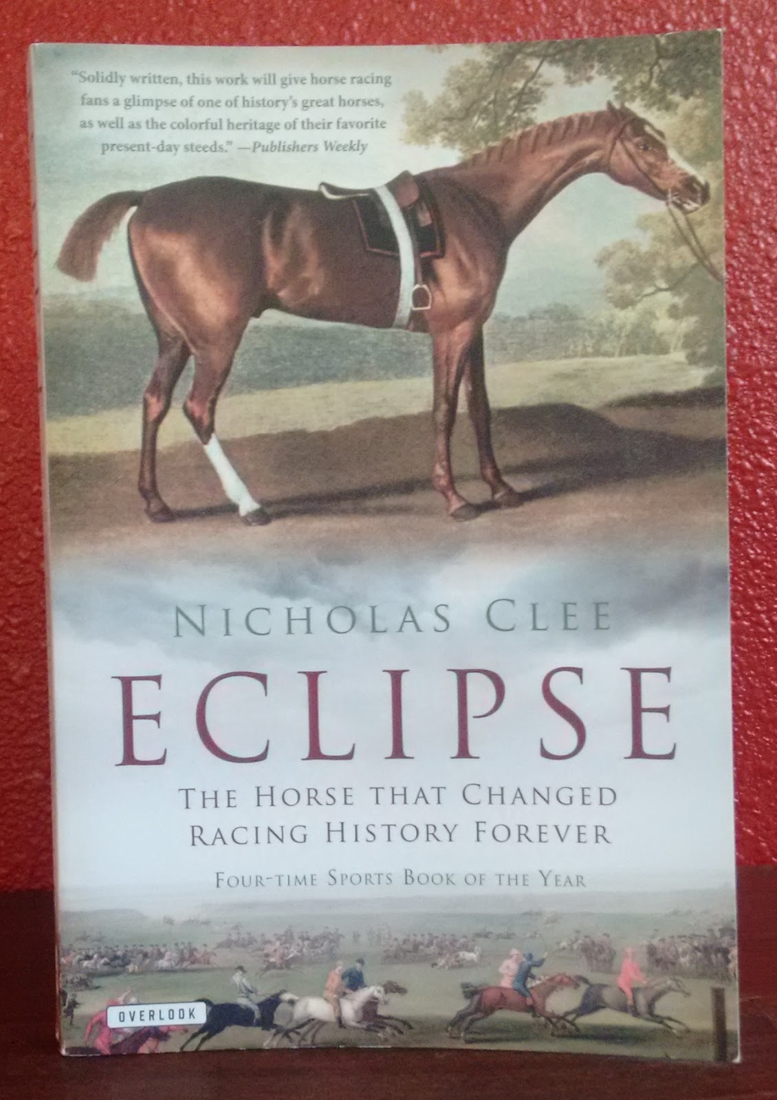 Eclipse The Horse That Changed Racing History Forever by Nicholas Clee