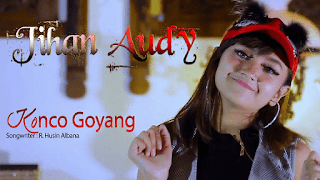Lirik Lagu Konco Goyang - Jihan Audy