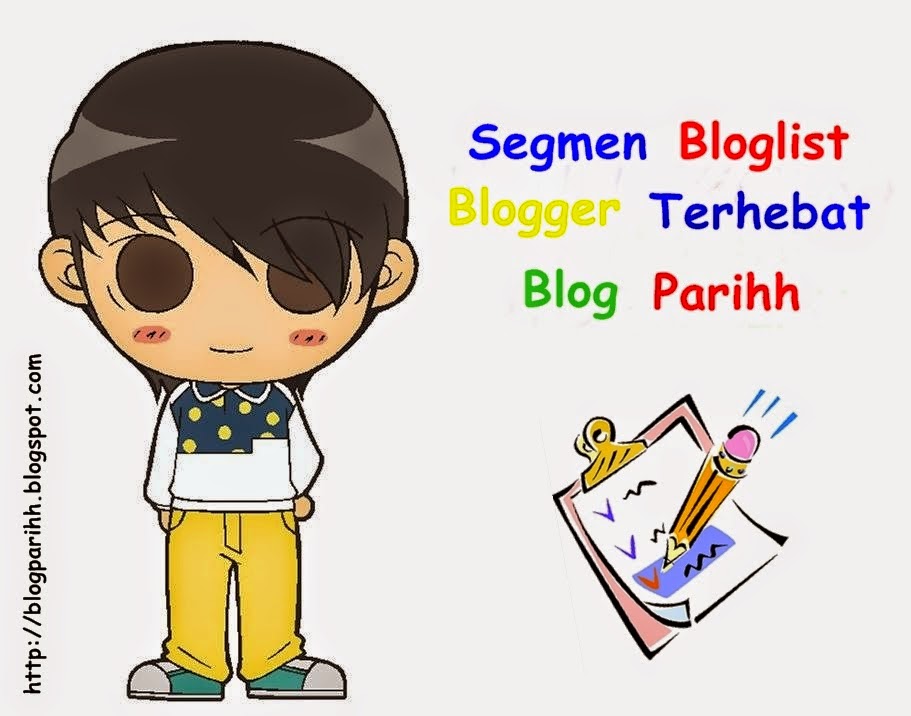 Segmen Bloglist Blogger Terhebat Blog Parihh
