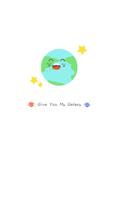 Give You My Galaxy