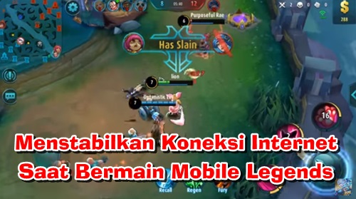 Menstabilkan Koneksi Internet Saat Main Mobile Legends menstabilkan koneksi internet mobile legends