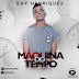 Edy Henriques - Maquina do Tempo (Prod. By Track Nice)