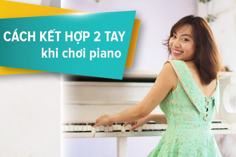 cach ket hop 2 tay piano