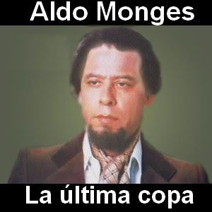 Aldo Monges – La ultima copa