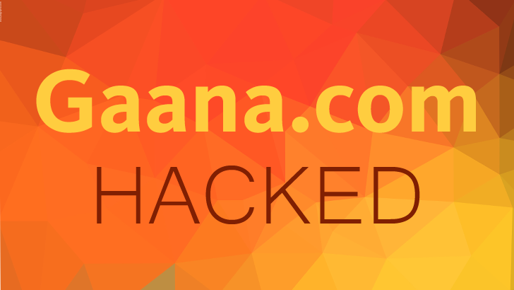 Gaana.com Hacked, 10 Million Users' Details Exposed