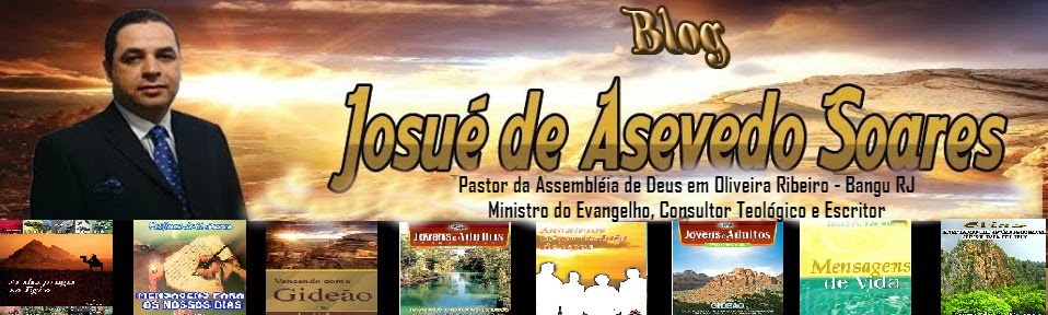 Blog do Pr. Josué de Asevedo Soares