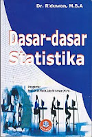 DASAR-DASAR STATISTIKA Pengarang : Dr. Riduwan, MBA. Penerbit : Alfabeta, bandung