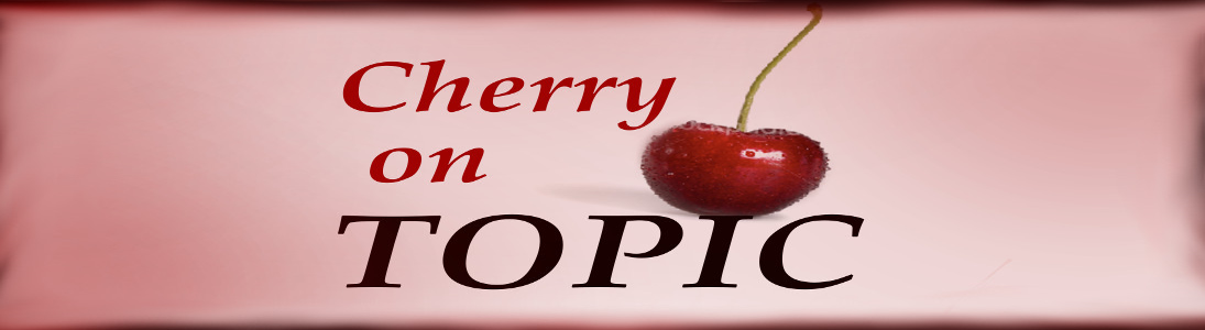 Cherry on Topic