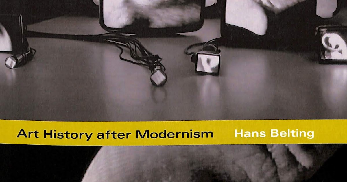 hans belting art history after modernism