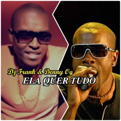 Dj Frank ft Danny OG - Ela quer tudo (Prod. by Dj Frank) (2k17) | DOWNLOAD Dj Frank ft Danny OG - Ela quer tudo (Prod. by Dj Frank) (2k17) | DOWNLOAD