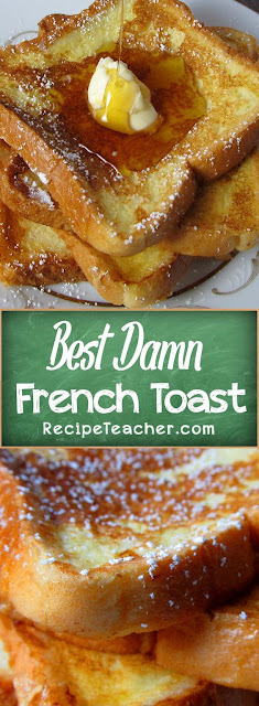 Best Damn French Toast Recipe