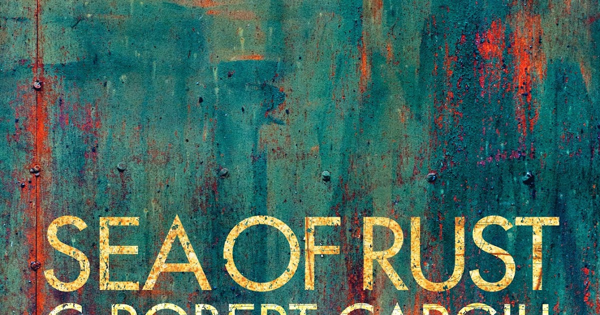 the sea of rust the sea of rust