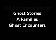 Ghost Stories - A Families Ghost Encounters