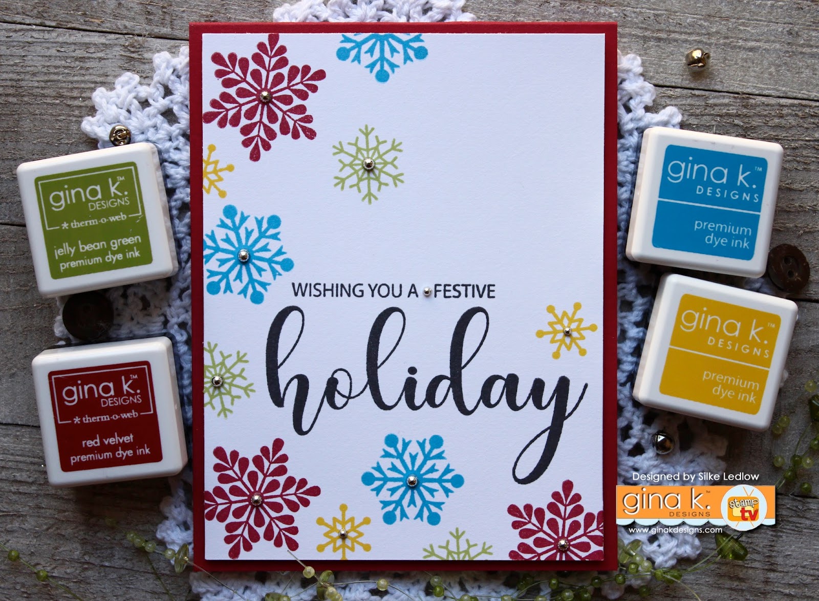 MY LIFE by Silke Ledlow GINA K. DESIGNS MERRY & BRIGHT STAMPTV KIT