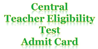 CTET Admit Card CTET Admit Card