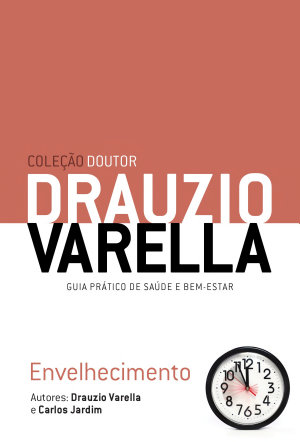 Envelhecimento Drauzio Varella