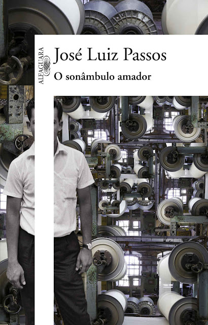 O sonâmbulo amador José Luiz Passos
