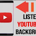 Trick to Play your YouTube videos in background Android