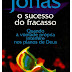 Jonas - O Sucesso do Fracasso - Caio Fábio