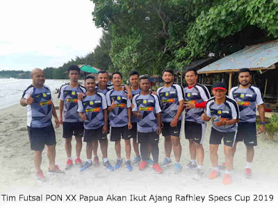 Tim Futsal PON XX Papua Akan Ikut Ajang Rafhley Specs Cup 2019 Tim Futsal PON XX Papua Akan Ikut Ajang Rafhley Specs Cup 2019