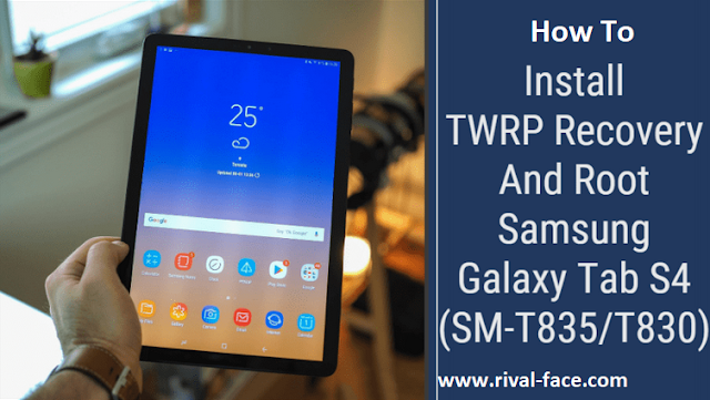 How To Install TWRP And ROOT Galaxy Tab S4 (SM-T835/T830)