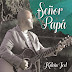 Kelvin Joel - Señor Papá (MP3 - 2016)