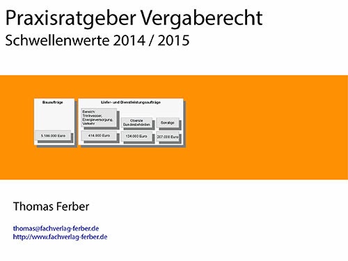 Praxisratgeber Vergaberecht: Vortrag Schwellenwerte 2014 / 2015