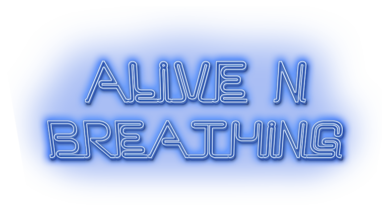 Alive and breathing
