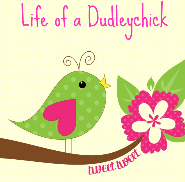 Life of a Dudleychick