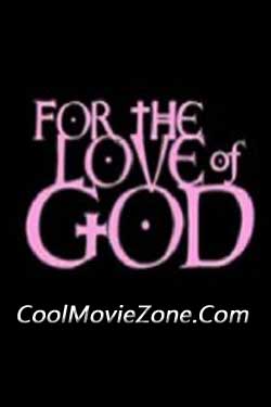 For the Love of God (2007)