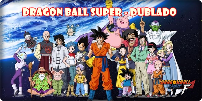 Dragon Ball Super Dublado – Todos os Episódios