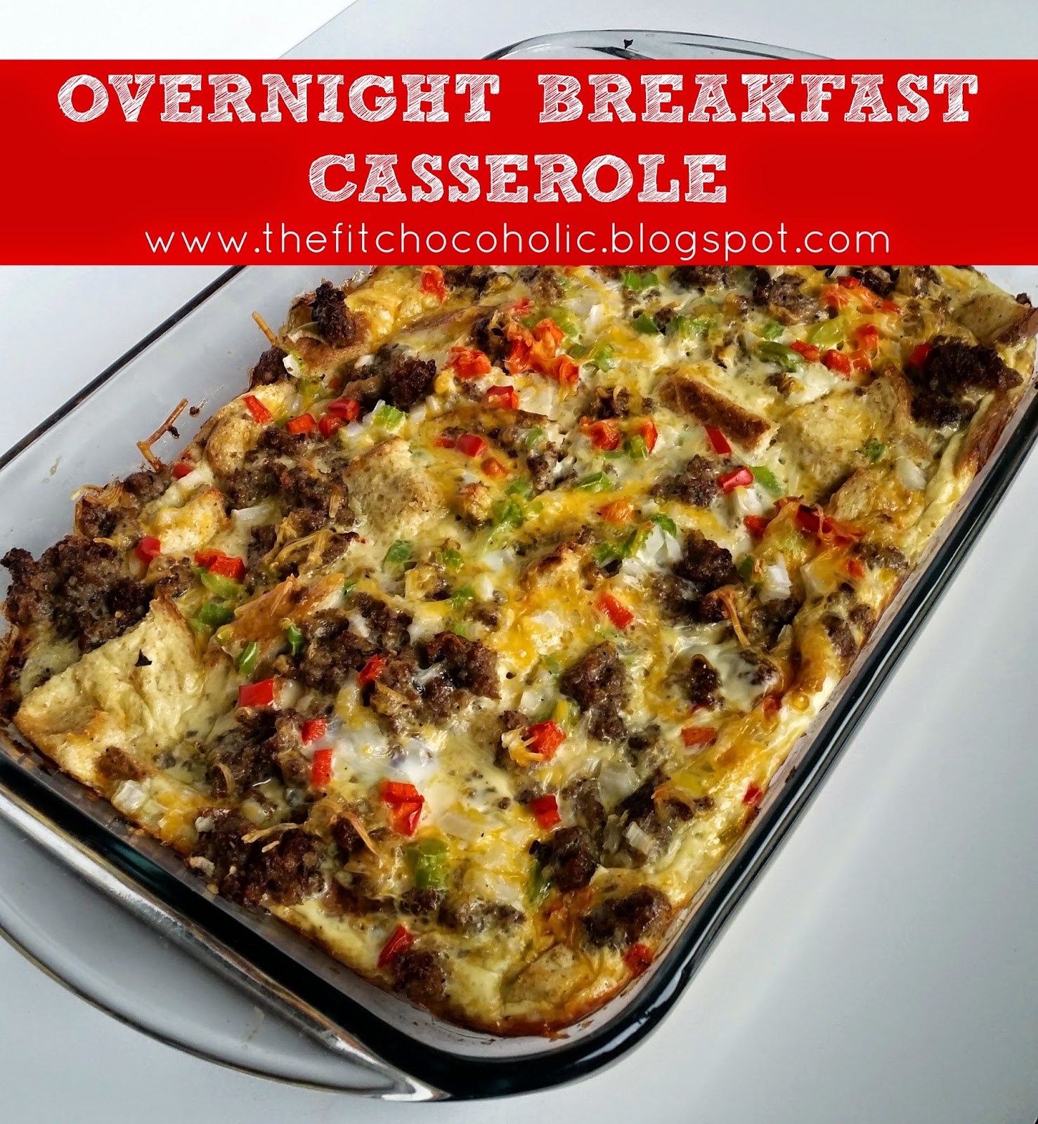 The Fit Chocoholic Overnight Breakfast Casserole