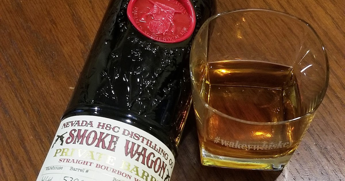 Bite and Booze Wakey Whiskey Nevada H&C Distilling Smoke Wagon Bourbon