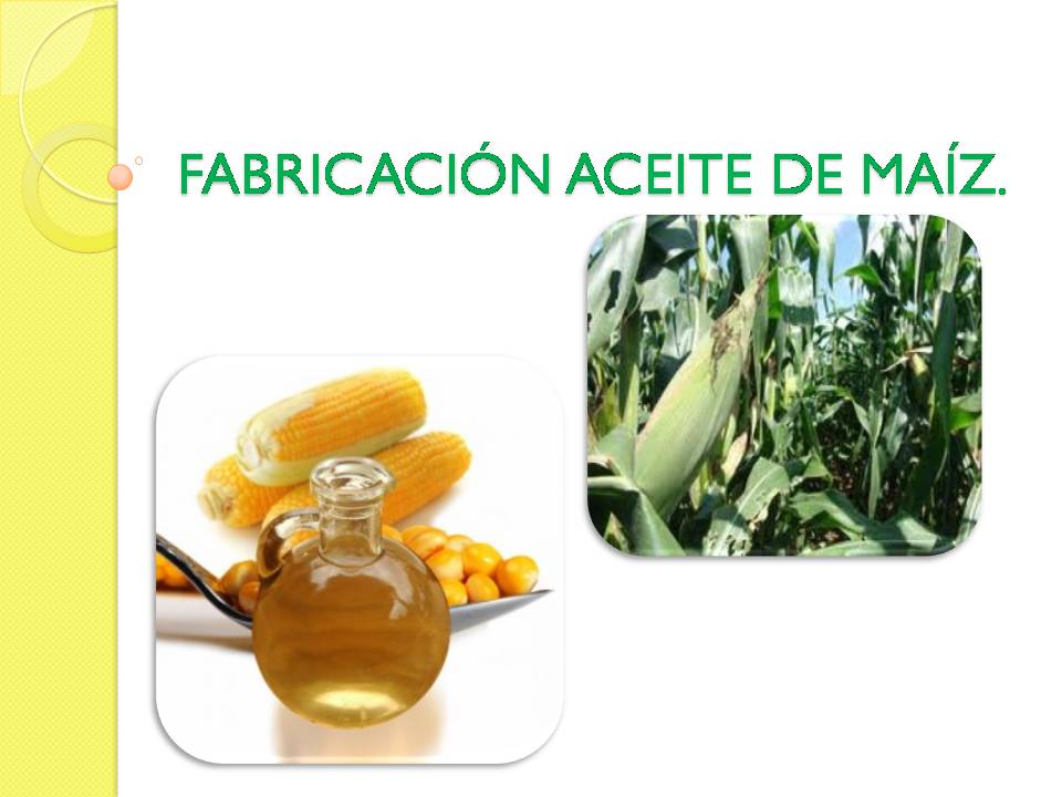 Servicios Integrales del Agro. FABRICACIÓN ACEITE DE MAÍZ.
