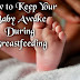How to Keep Your Baby Awake During Breastfeeding