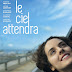 [CONCOURS] : Gagnez vos places pour aller voir Le Ciel Attendra !