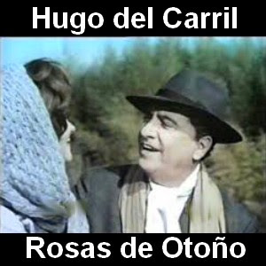 Hugo del Carril - Rosas de Otoño Letra y acordes de guitarra y piano