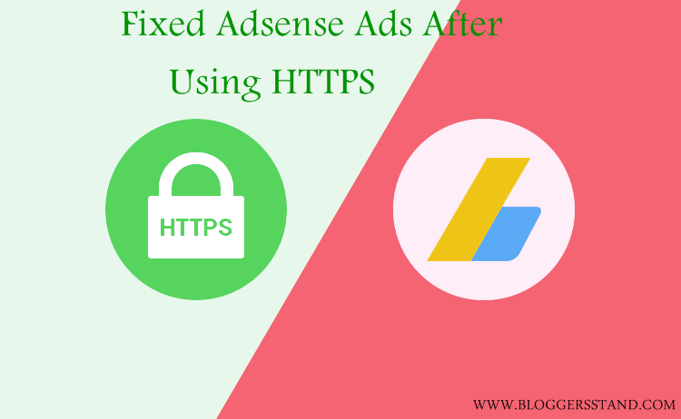 How To Fix Adsense Ads Not Appearing After Using HTTPS overcome adsense ads not appear after new post in blogger