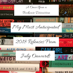 My Most Anticipated 2018 Releases From July Onwards