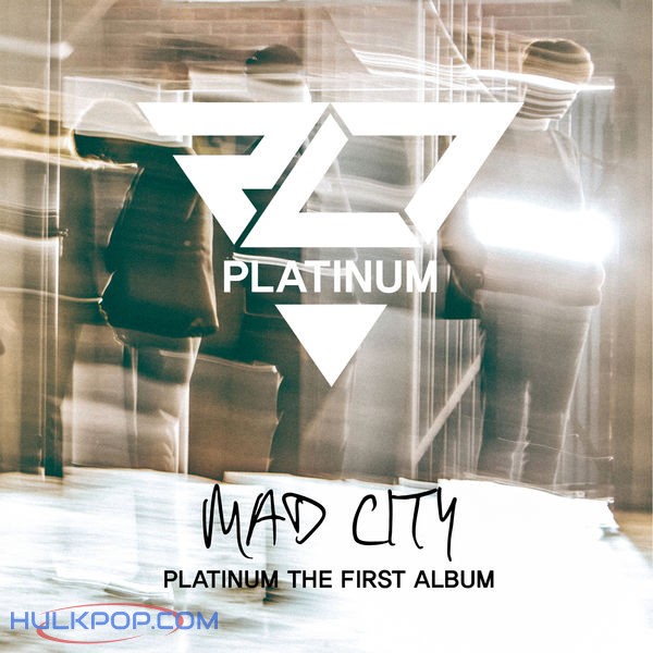 PLATINUM P.L.T – The First Album: Mad City