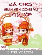 Gả Cho Nhân Viên Công Vụ Thời Bắc Tống Gả Cho Nhân Viên Công Vụ Thời Bắc Tống