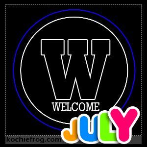 Welcome July