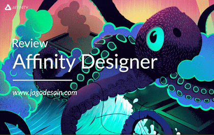 Review - Affinity Designer Pesaing Adobe Illustrator Lengkap