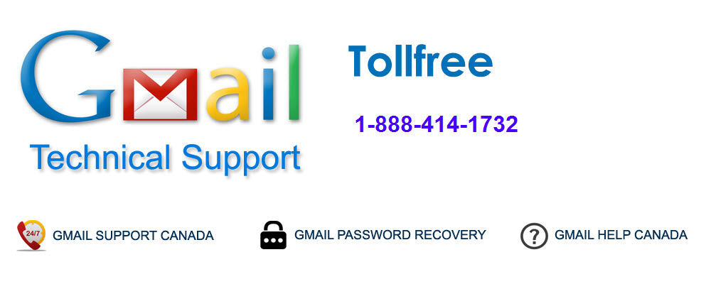 Email Support & Help - Gmail, Hotmail, Yahoo: Gmail Support Number Canada Tollfree + 1-888-414-1732