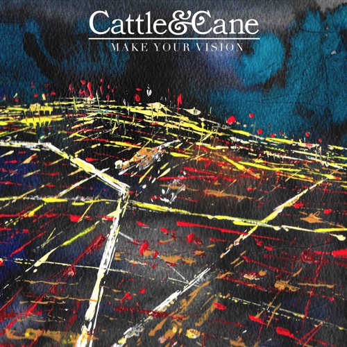 Cattle & Cane Unveil New Single "Make Your Vision"
