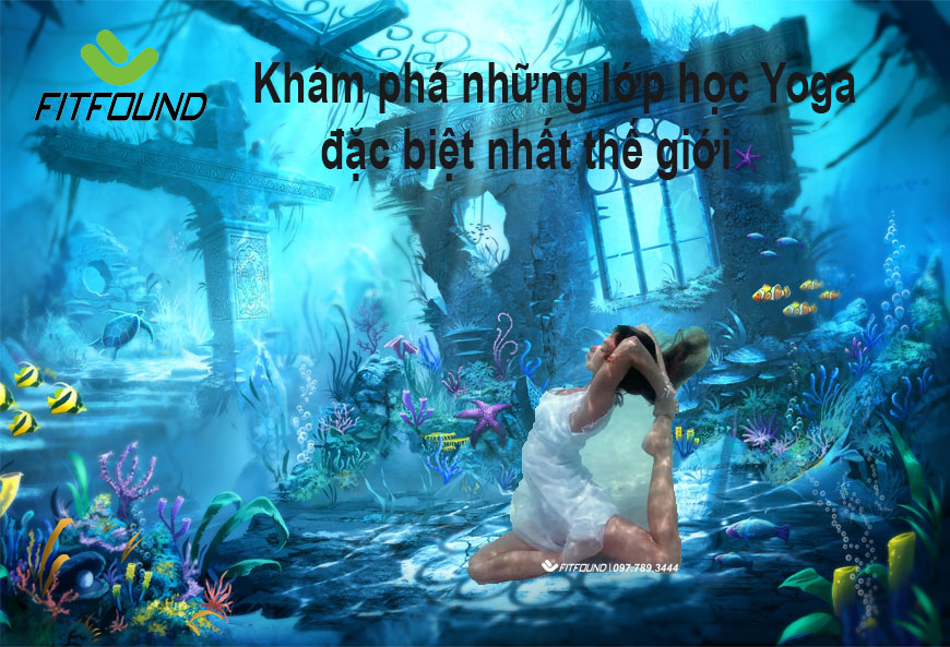 Khám phá những lớp học Yoga đặc biệt nhất thế giới kham-pha-nhung-lop-hoc-yoga-dac-biet-nhat-the-gioi