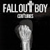 Fall Out Boy - Centuries