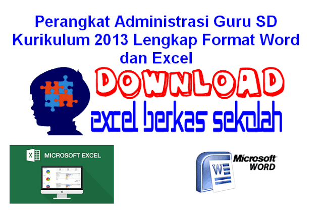 Perangkat Administrasi Guru SD Kurikulum 2013 Lengkap Format Word dan Excel Download Perangkat Administrasi Guru SD Kurikulum 2013 Lengkap Format Word dan Excel