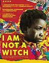 I Am Not A Witch (2017)