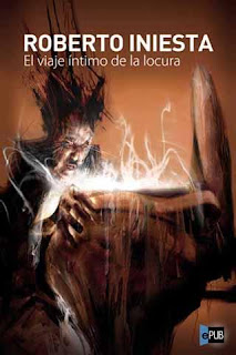 portada del libro el viaje íntimo de la locura de roberto iniesta